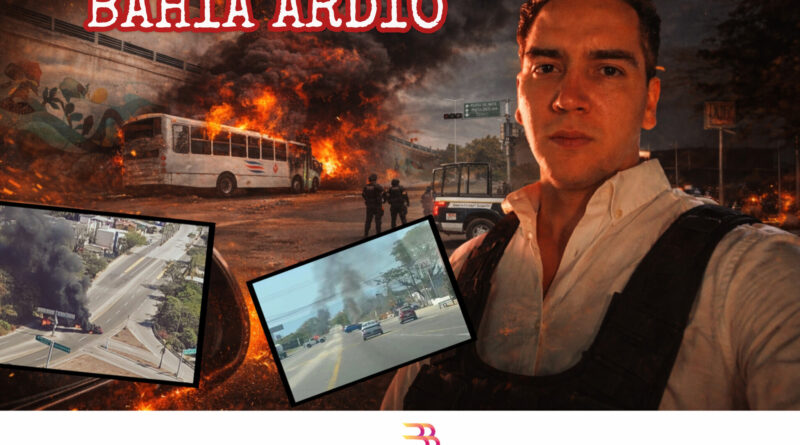 Bahía también ardió con los bloqueos de Jalisco
